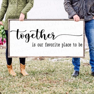 Juntos é meu lugar favorito para estar SVG - Juntos SVG - Placa de casamento - Decoração de casamento - Amor SVG - Presente de aniversário - Placa acima da cama