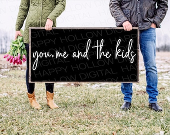 You me and the kids SVG - Family room wall art - Wedding gift - Above bed sign - Farmhouse wall decor - SVG file - - Digital design download