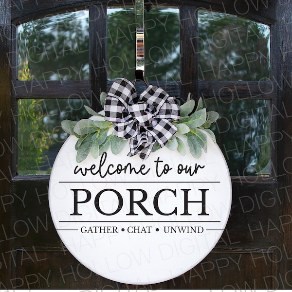 Welcome SVG - Front Porch decor - Porch sign SVG - Outdoor pillow  - Porch Welcome Sign - Outdoor decor - Instant download - SVG files