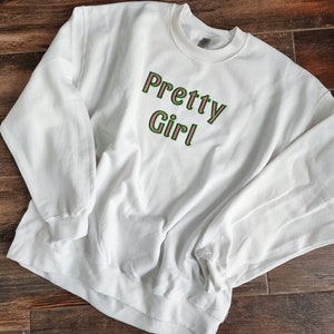 PRETTY GIRL Sweatshirt Pullover Sorority Gift