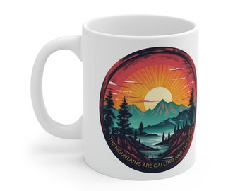 Mountains Are Calling Mug 11oz | Mountain Mug | Gift for Friend | Nature Mug | Sunset Mug | Gift for Mountain Lover | Camping Mug
