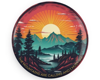 Mountains Are Calling Magnet | Button Magnet | Fridge Magnet | Kitchen Magnet | Refrigerator Magnet | Sunset Magnet | Nature Magnet