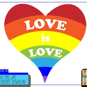 Rainbow Heart Love is Love svg png jpg, Rainbow TShirt Design, LGBTQ Tshirt, Love is Love Tshirt Design, Rainbow Clip Art, Rainbow Cut File