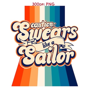 Skurriler Retro Regenbogen ""Achtung: Schwört wie ein Sailor"", 300dpi PNG Sofort Download."