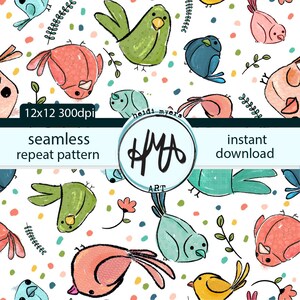 May include: A seamless repeat pattern featuring colorful, whimsical birds in shades of green, blue, pink, and yellow, with small dots and sprigs of leaves on a white background. The text reads "12x12 300dpi", "seamless repeat pattern", and "instant download".