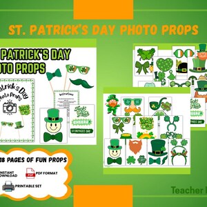 May include: St. Patrick's Day photo props set. Includes printable props like hats, glasses, bow ties, mustaches, beards, and shamrocks. The props are in green, white, and orange. The text on the image says "Enjoy 18 pages of fun props."