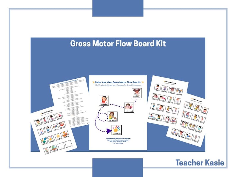 May include: A Gross Motor Flow Board Kit with several printed pages. The kit includes instructions, movement cards, and a flow chart with illustrations of children performing various activities. The text "Teacher Kasie" is visible.