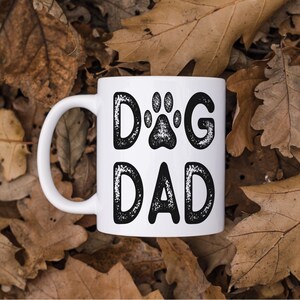 Dog Dad Ceramic Mug, Fathers Day Gift, Dog Lover Gift, Dog Owner Mug, Dog Dad Fathers Day Present, Cute New Dog, Best Dog Dad Ever, Coffee