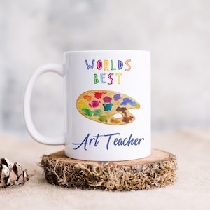 Worlds Best Art Teacher Ceramic Mug, Art Teacher Gift, Teacher Appreciation, Artist Coffee Mug, Cute art mug, Paint Mug, Artistic Gift, Cup