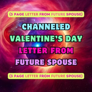 Channeled Letter About Valentine's Day From Future Spouse (3 Page Future Spouse Letter) - Future Spouse Reading Future Partner Tarot Reading