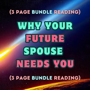 Pourquoi votre futur conjoint a besoin de vous (lecture d'un lot de 3 pages) | Messages d'amour | Futur partenaire | Lecture psychique | Lecture âme sœur | Flamme jumelle