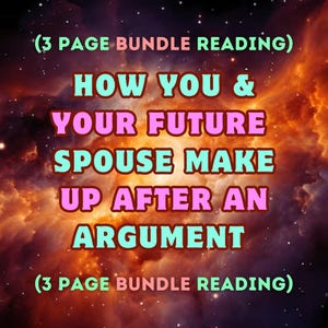 How You & Your Future Spouse Make Up After An Argument (3 Page Bundle) Future Spouse Reading, Fortune Telling, Marriage Tarot, Psychic