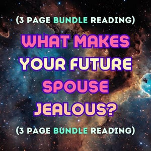 What Makes Your Future Spouse Jealous (3 Page Bundle Reading) | Future Spouse Reading | Future Partner | Tarot Reading | Future Husband Wife