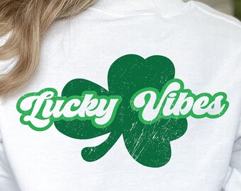 Lucky Vibes SVG - PNG - JPG, St Patricks Day Svg, St Patricks Day Png, Lucky Vibes Png, Saint Patricks Sublimation, Clover Svg, Shamrock Svg