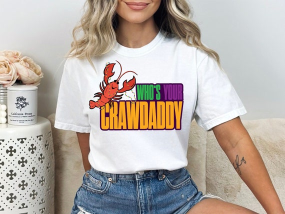 Who Is Your Crawdaddy PNG - JPG Funny Mardi Gras Png, Crawfish Png, Mardi Gras Shirt Png, Mardi Gras Clipart, Mardi Gras Beads Crawfish Boil