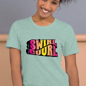 Swirl Guurl - Unisex t-shirt.