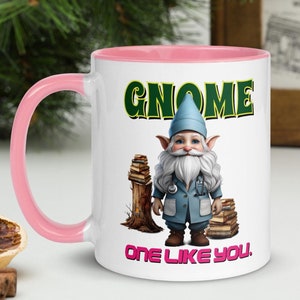 Gnome One Like You - Female Nurse, Cute, Perfect Gift Mug.