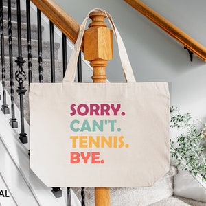 Sorry Can&#39;t Tennis Bye Bag: Tennis Mom Cotton Tote