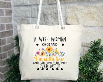 Funny Retirement Gift Tote Bag: Wise Woman Saying