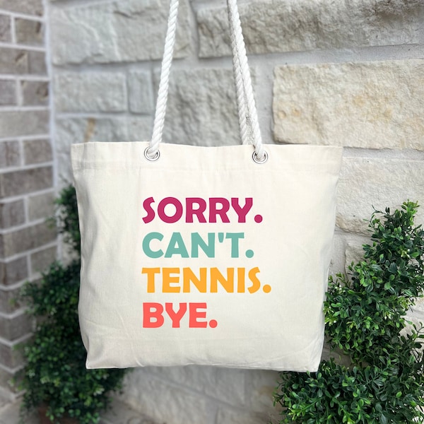 Sorry Can't Tennis Bye Bag, Tennis Gift For Women, Sports Mom Bag, Sports Friend Bag, Gift For Her, Tennis Mom Bag, Tennis Club,Gifts Tennis