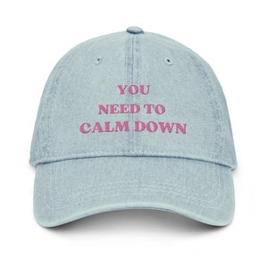 You Need to Calm Down | Denim Hat