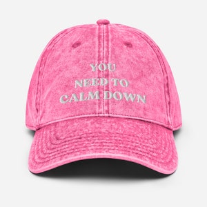 You Need to Calm Down | Vintage Cotton Twill Cap