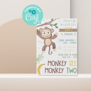 May include: A white invitation with a monkey illustration and the text "Swing on by for a wild time Liam is turning 2! Friday, November 5 3:00 - 5:00 PM" and "Monkey See Monkey Two".