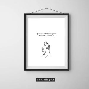 Om det var värt att hålla fast vid skulle det inte ha släppt taget | Händer Fine Line Print | Digital nedladdning