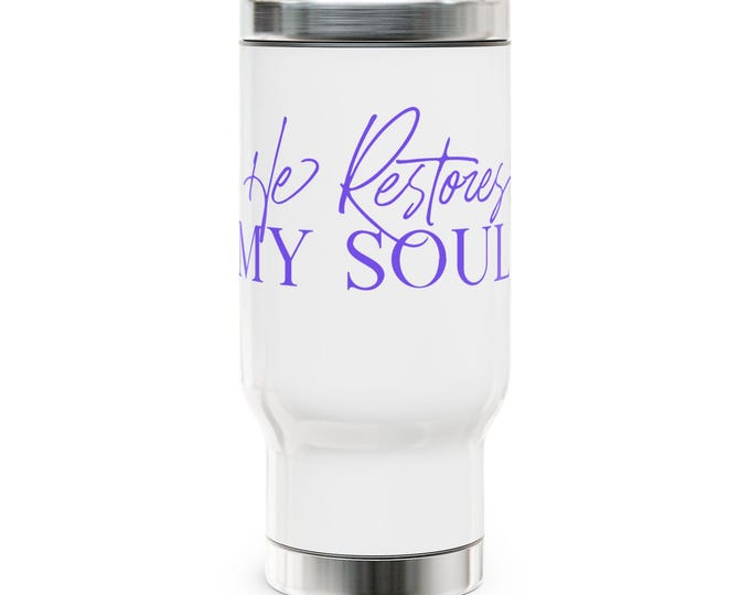 Featured listing image: He Restores My Soul - Stainless Steel Travel Mug with Handle, 14oz