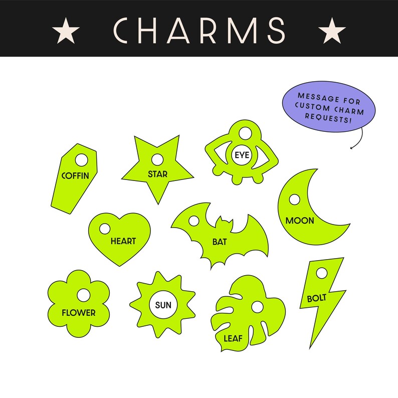 May include: A collection of lime green charms in various shapes, including a coffin, star, heart, bat, flower, sun, leaf, moon, eye, and bolt. The word "CHARMS" is at the top, with a message bubble for custom charm requests.
