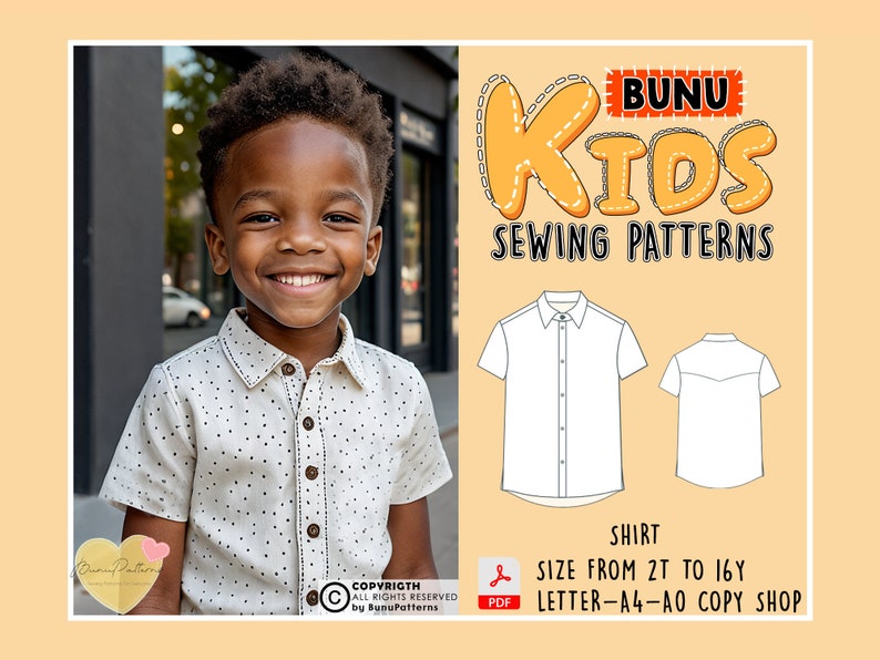 May include: A sewing pattern for a shirt for kids, with a white shirt illustration and the text "BUNU KIDS SEWING PATTERNS" in yellow with a stitched outline. The text "SHIRT" is below the illustration, followed by "SIZE FROM 2T TO 16Y" and "LETTER-A4-AO COPY SHOP".