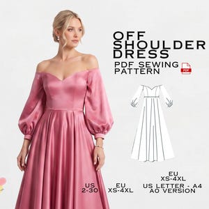 May include: A dusty rose off-shoulder dress with long puff sleeves and a full skirt. The text reads OFF SHOULDER DRESS PDF SEWING PATTERN. Includes a technical line drawing of the dress, with sizing information US 2-30, EU XS-4XL, and US LETTER-A4 A0 VERSION.