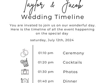 May include: A wedding timeline with black and white icons and text. The timeline includes the ceremony, cocktails, photos, dinner, cake cutting, first dance, and send-off. The wedding is scheduled for Saturday, July 12th, 2024.