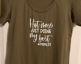 Hot Mess Just Doing My Best Women's T-Shirt