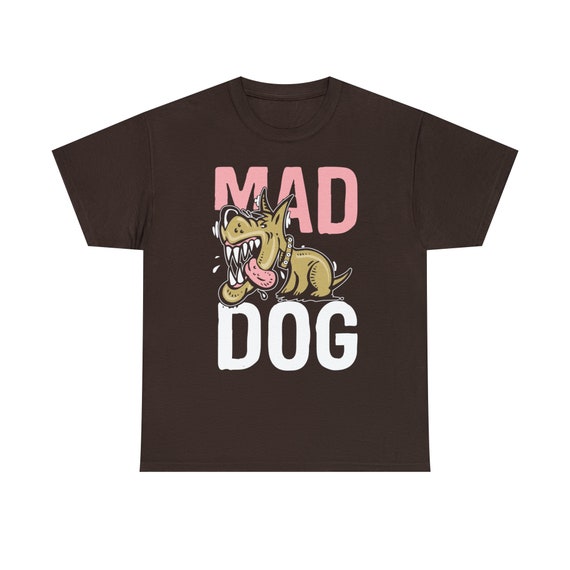 Mad Dog Shirt - Unleash your fierce spirit with our "Mad Dog Tee"!