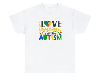 I Love Someone with Autism Tee