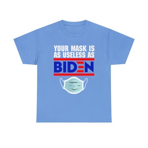 Your Masks is as Useless as Biden image 1