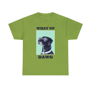 What Up, Dawg Dog Tee Embrace the Canine Coolness Stay Loyal and Playful image 4