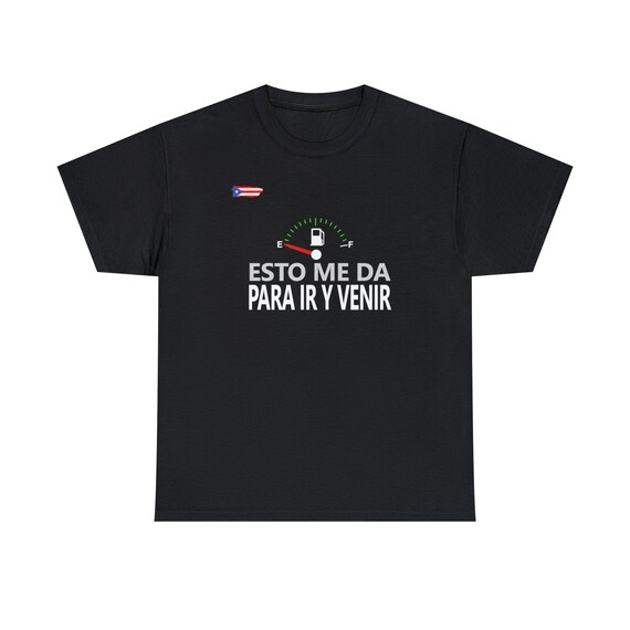 Puerto Rico Me da para ir y venir shirt - Lleva contigo el sabor de nuestra isla!