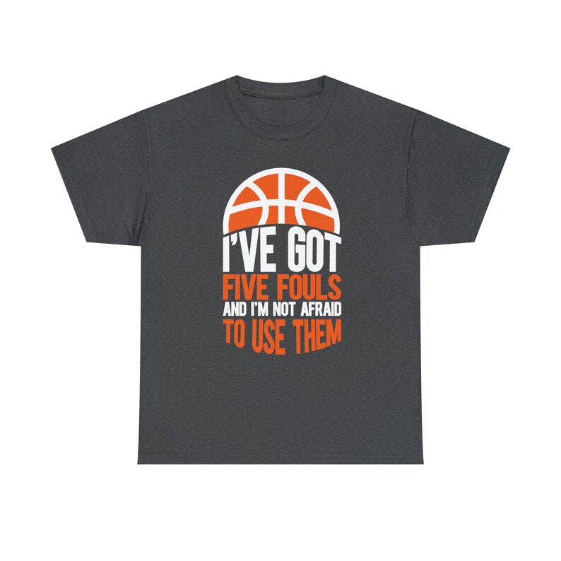 I've Got Five Fouls Basketball Shirt Show off your basketball skills with our I've Got Five Fouls Basketball Tee image 9