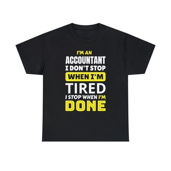 I'm an Accountant Tee - Driven by Precision and Dedication!