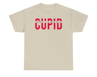 Cupid, Not Today tee