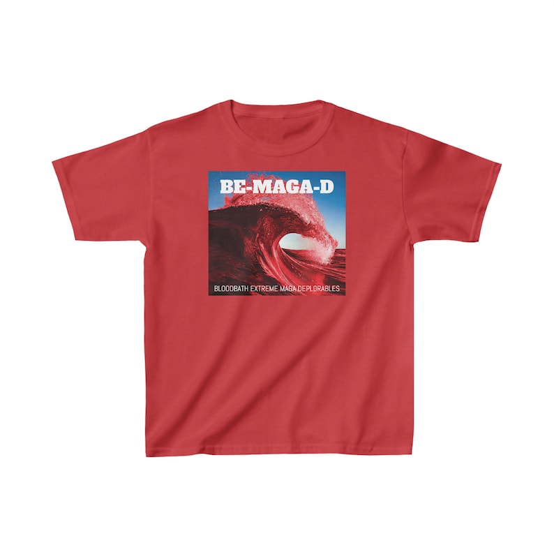 BE-MAGA-D Bloodbath Extreme MAGA Deplorables T-Shirt image 1