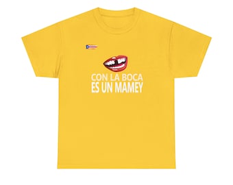 Puerto Rico Con la Boca es un Mamey Shirt - Demuestra tu ingenio y picardía boricua con nuestra "Puerto Rico Con la Boca es un Mamey Tee"!