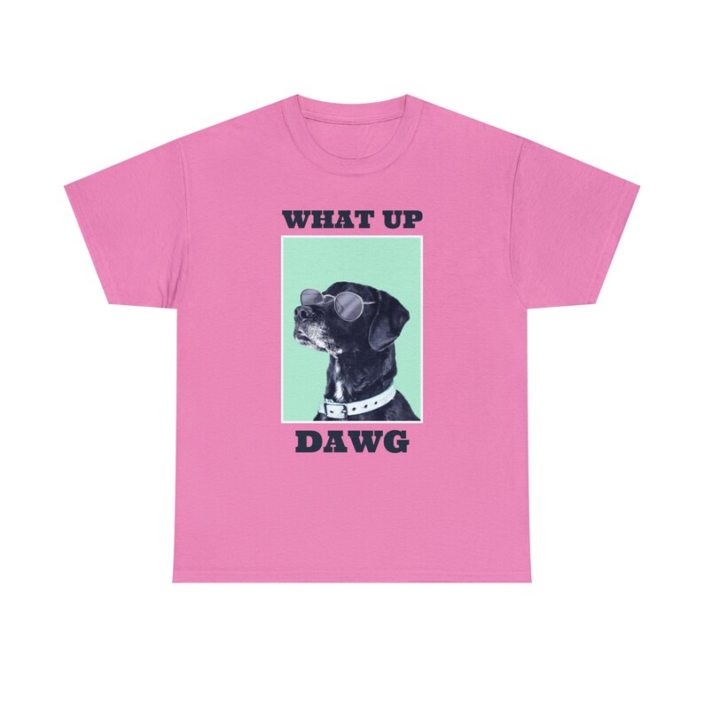 Was geht, Kumpel Dog Tee Embrace the Canine Coolness Bleib treu und verspielt Bild 1