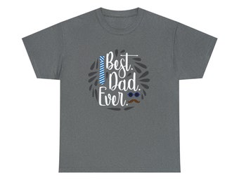 Best Dad Ever Shirt - Celebrate the superhero in your life with our "Best Dad Ever Tee"!