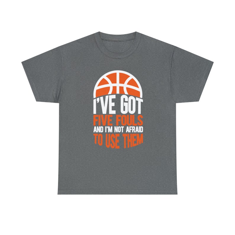 I've Got Five Fouls Basketball Shirt Show off your basketball skills with our I've Got Five Fouls Basketball Tee image 4