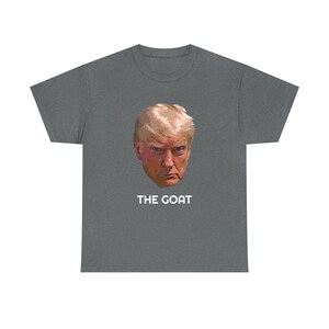 Trump Mugshot Tee The Goat Tee Donald Trump Mugshot t-shirt, trumpmugshot image 5