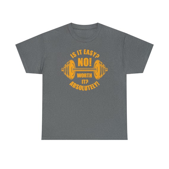 Not Easy but Worth it Shirt - Embrace the grind and achieve greatness with our "Not Easy but Worth It Gym Tee"!