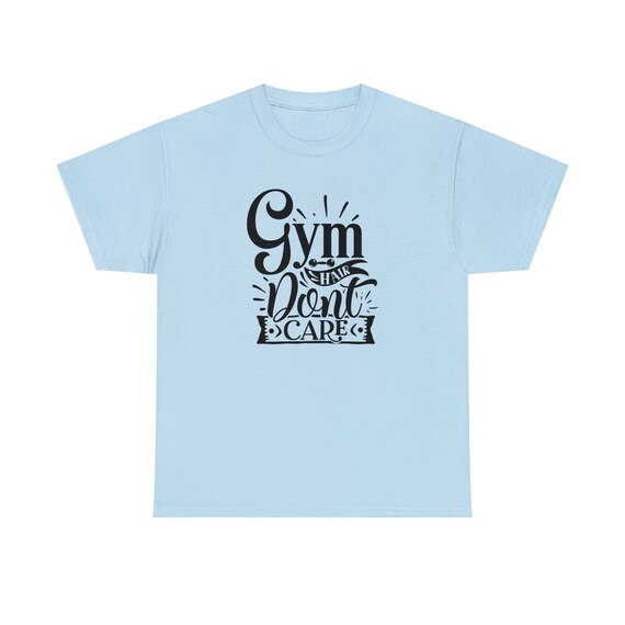 Gym Hair Don't Care Shirt - Get ready to hit the gym in style with our "Gym Hair Don't Care Tee"!